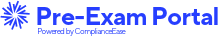 Pre-Exam Portal - Powered by ComplianceEase